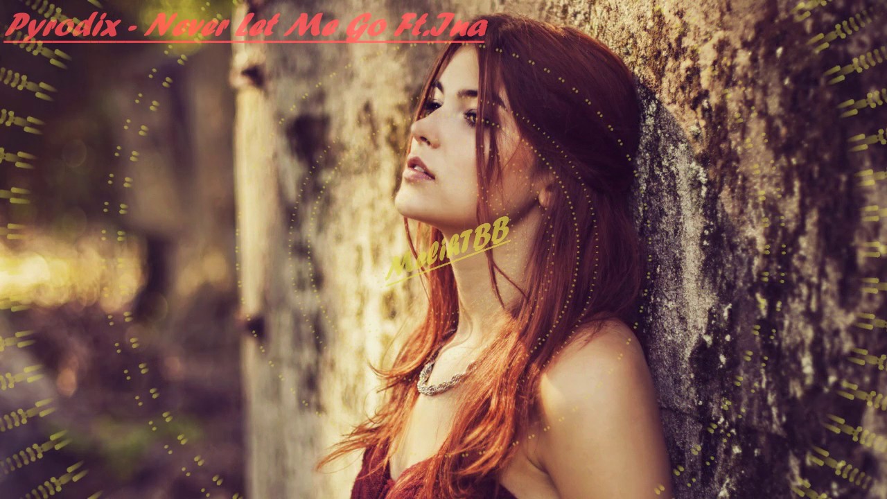 Pyrodox - Never Let Me Go Ft.Ina [ExtremeBassBoosted]