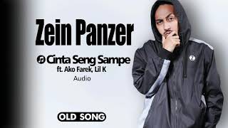 Zein Panzer - Cinta Seng Sampe ft. Ako Farek, Lil K