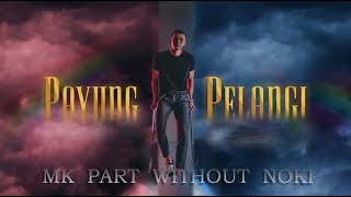 PAYUNG PELANGI - MK K-CLIQUE RAP (LONGER VERSION)