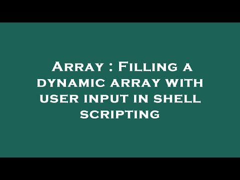 Array : Filling a dynamic array with user input in shell scripting