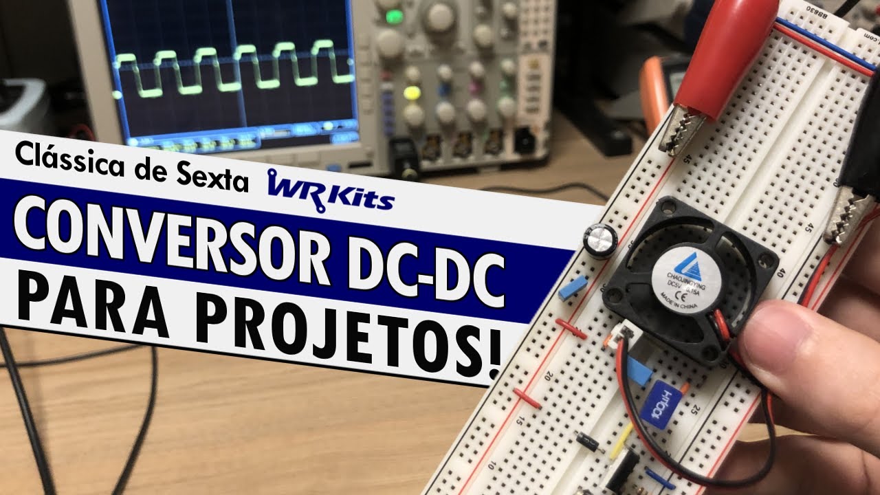 CONVERSOR DC-DC SIMPLES PARA OS SEUS PROJETOS! | Clássica 