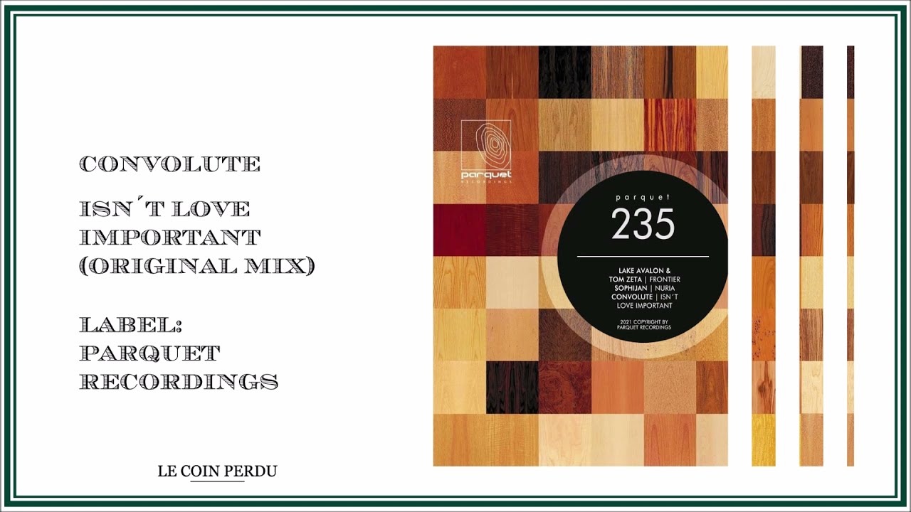 Convolute • Isn´t Love Important (Original Mix)