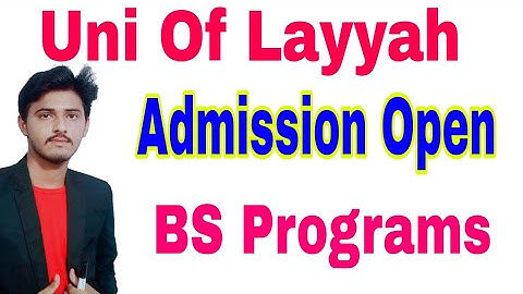 Uni Of Layyah Admission 2023|Uni of Layyah BS Admissions Open 2023|Education|Smart Admissions