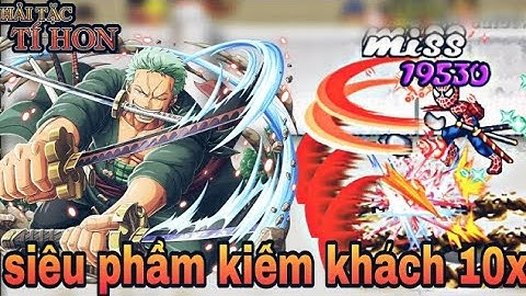 HTTH - Review Siêu Phẩm Kiếm Khách 10x Trái Nham Thạch Dame To Cực Phê - Hải Tặc Tí Hon