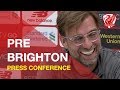 Brighton vs. Liverpool | Jurgen Klopp Press Conference