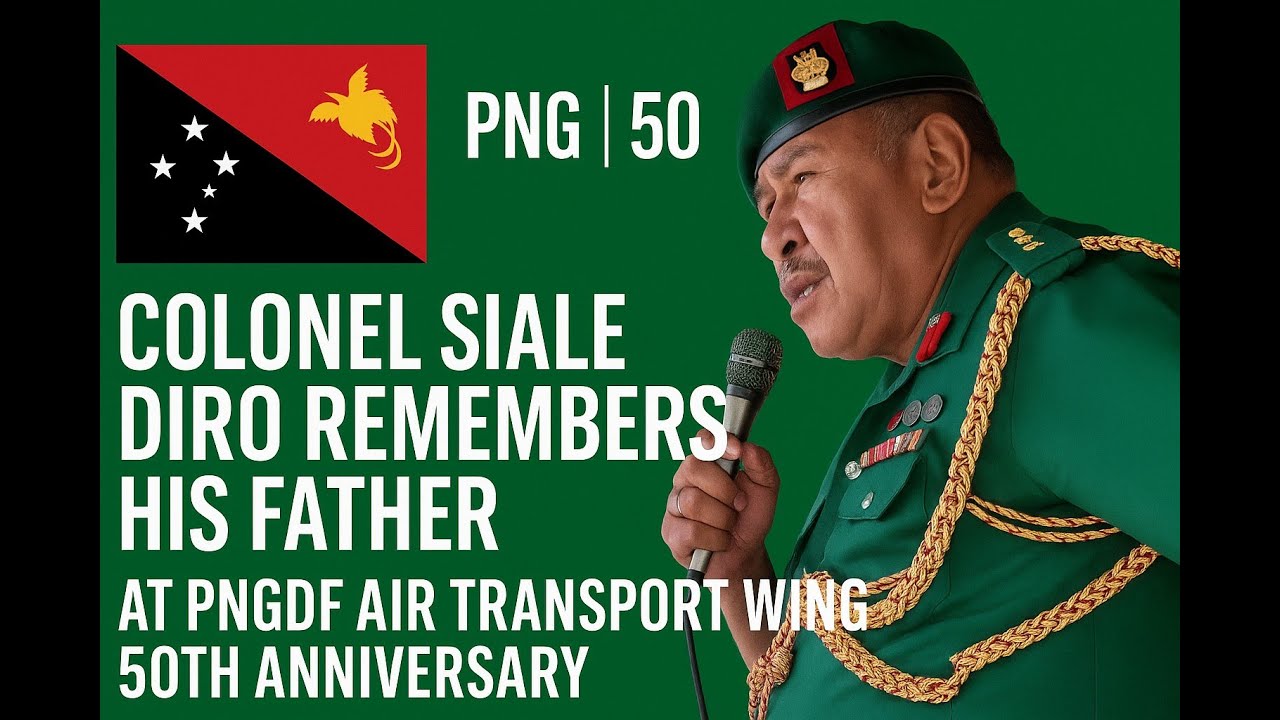 PNG at 50 🇵🇬 | Colonel Siale Diro Remembers His Father at PNGDF Air Transport Wing 50th Anniversary