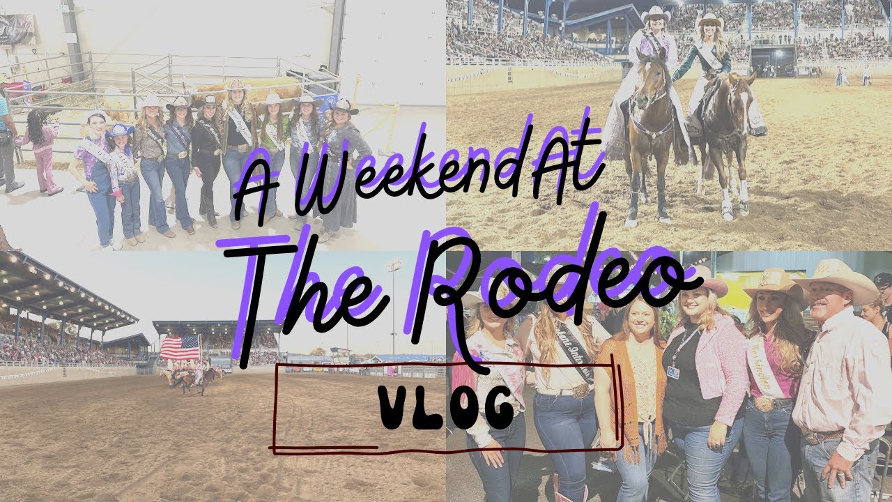 VLOG | COME TO THE RODEO WITH ME | RODEO QUEEN ADVISOR | WEEKEND VLOG ...