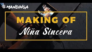 Mandinga - Nina Sincera(Making of)