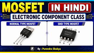 MOSFET Explained in Hindi || By: Purendra Kumar Shakya