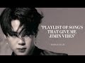 Playlist of song&#39;s that give me Jimin vibes (Slowed)