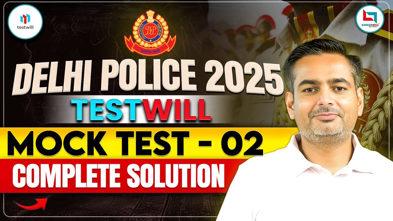 Delhi Police 2025 Mock Test - 02 | Complete Solution | Testwill | By Rakesh Yadav Sir 
