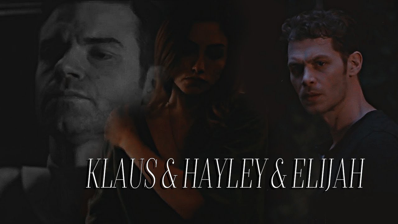 Клаус & Хейли & Элайджа || Разбитая любовь. (AU 2 часть)