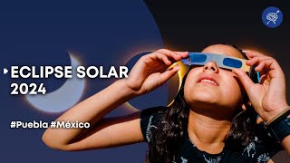 Así se vivió el eclipse solar en Puebla 2024 | El Ciudadano México