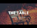The Table Sunday Service 11/8/2020 - A Call to Kingdom Living