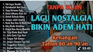 Download Lagu Lagu Nostalgia Bikin Adem Hati|Lagu kenangan 80an 90an . MP3 Download Lagu Lagu Nostalgia Bikin Adem Hati|Lagu kenangan 80an 90an . MP3
