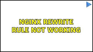 Nginx rewrite rule not working