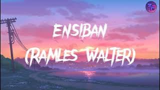 Ensiban - Ramles Walter (Lyrics)