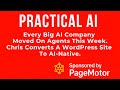 Every Big  AI Company Moved On Agents This Week. Chris Converts A WordPress Site To AI-Native.