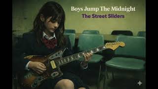 【AI COVER】Boys Jump The Midnight - THE STREET SLIDERS【🎸Grunge Rock Girl🎙️】
