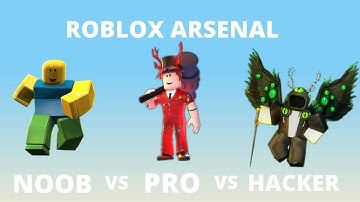 NOOB VS PRO VS HACKER (Roblox Arsenal)