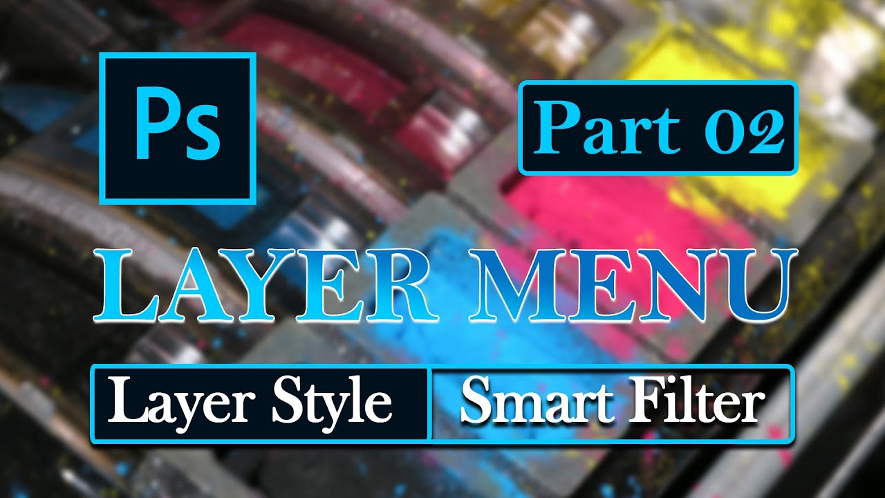 LAYER MENU _-Part 02-_ Layer Style, Smart Filter | Basic Bangla