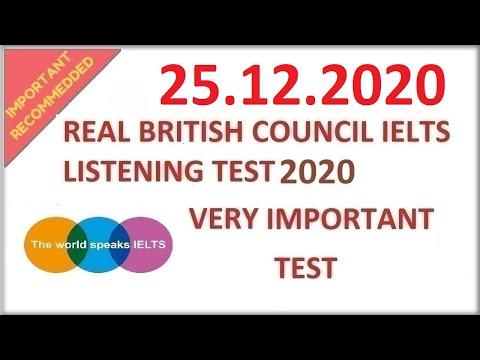 ?? NEW REAL BRITISH COUNCIL IELTS LISTENING PRACTICE TEST WITH ANSWERS - 25.12.2020