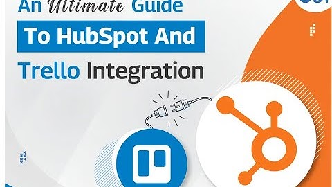HubSpot Integration With Trello In 2024