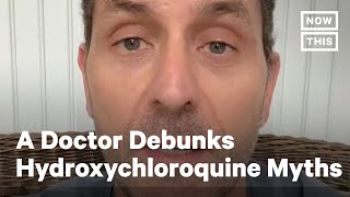 Doctor Rob Davidson Debunks Hydroxychloroquine Myths | NowThis