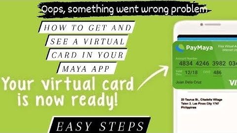 How to activate and see a Maya virtual card/ Easy steps / Oops, something went wrong problem solve 👍