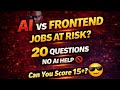 AI vs Frontend Developers - Are Frontend Jobs at Risk? | Real-World Quiz #interview #ai