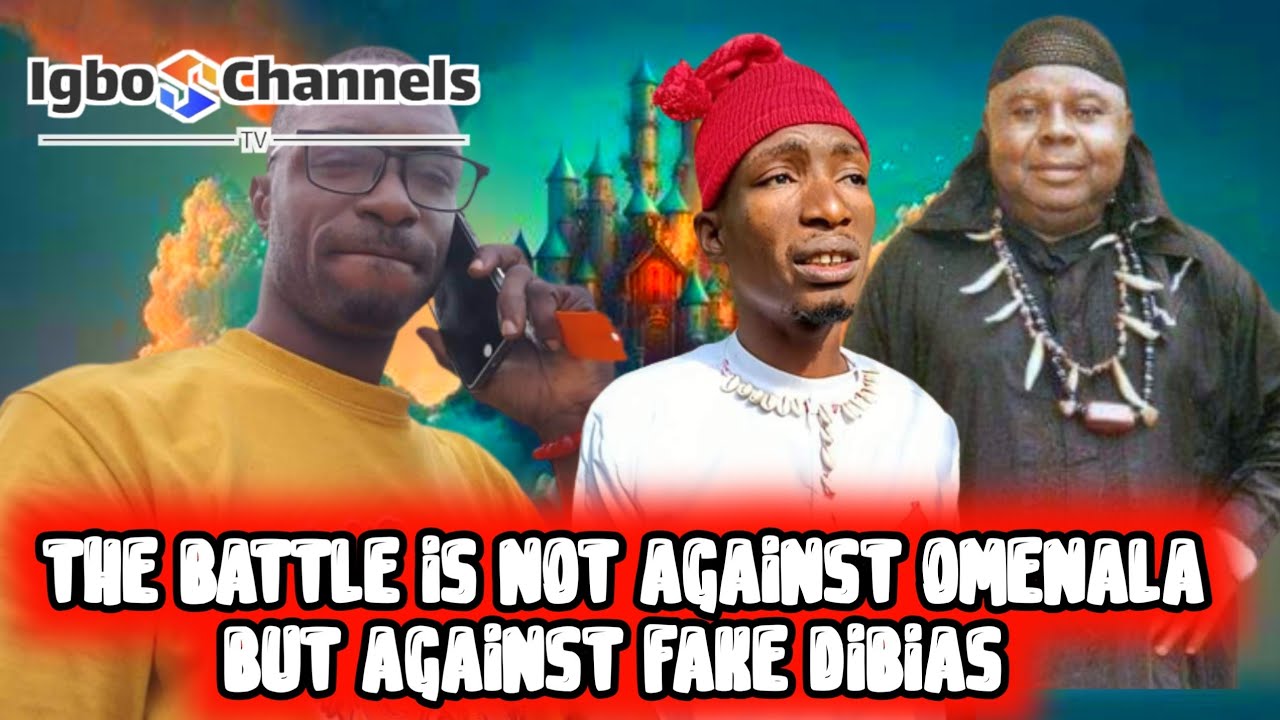 THE BATTLE IS NOT AGAINST OMENALA BUT AGAINST FAKE DIBIAS YouTube the-battle-is-not-against-omenala-but-against-fake-dibias-youtube