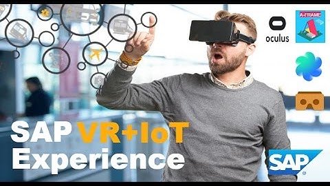 SAP IoT Experience In Virtual Reality (VR)