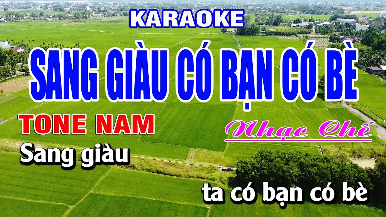 🎤 Sang Giàu Có Bạn Có Bè - Karaoke Tone Nam | Nhạc Chế Hay