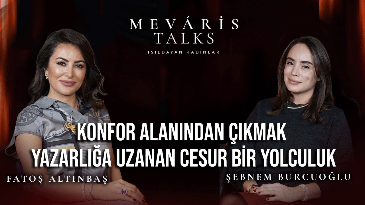 Kocan Kadar Konuş'un Yazarı Şebnem Burcuoğlu - Fatoş Altınbaş ile Mevaris Talks