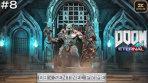 DOOM ETERNAL | Level 08 - Sentinel Prime | Walkthrough Gameplay [2K - 60FPS] #doomslayer #doomguy