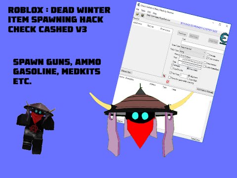 Robloxk Hack Exploit Check Cashed Spawning Items Dead Winter