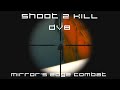 Mirror's Edge Combat: Shoot 2 Kill by DV8