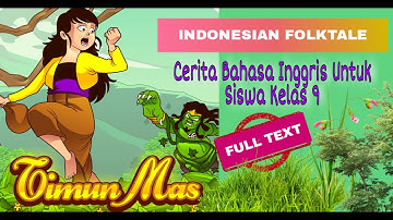 INDONESIAN FOLKTALE #1: "TIMUN MAS" CERITA BAHASA INGGRIS UNTUK SISWA KELAS 9 SEMESTER 2