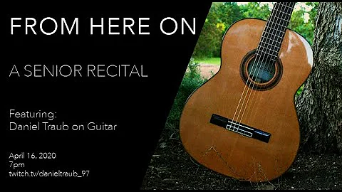 From Here On // A Senior Recital - Daniel Traub