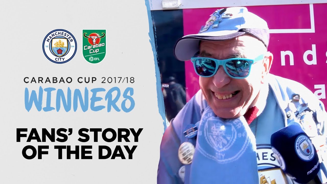 man city owner FANS' STORY OF THE DAY | CARABAO CUP FINAL 2018