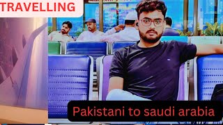 Pakistan to riyaz|Pakistan to traval jizan |travel to saudi arabia |Mehar Hamza