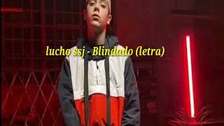 Blindado - lucho ssj (letra)