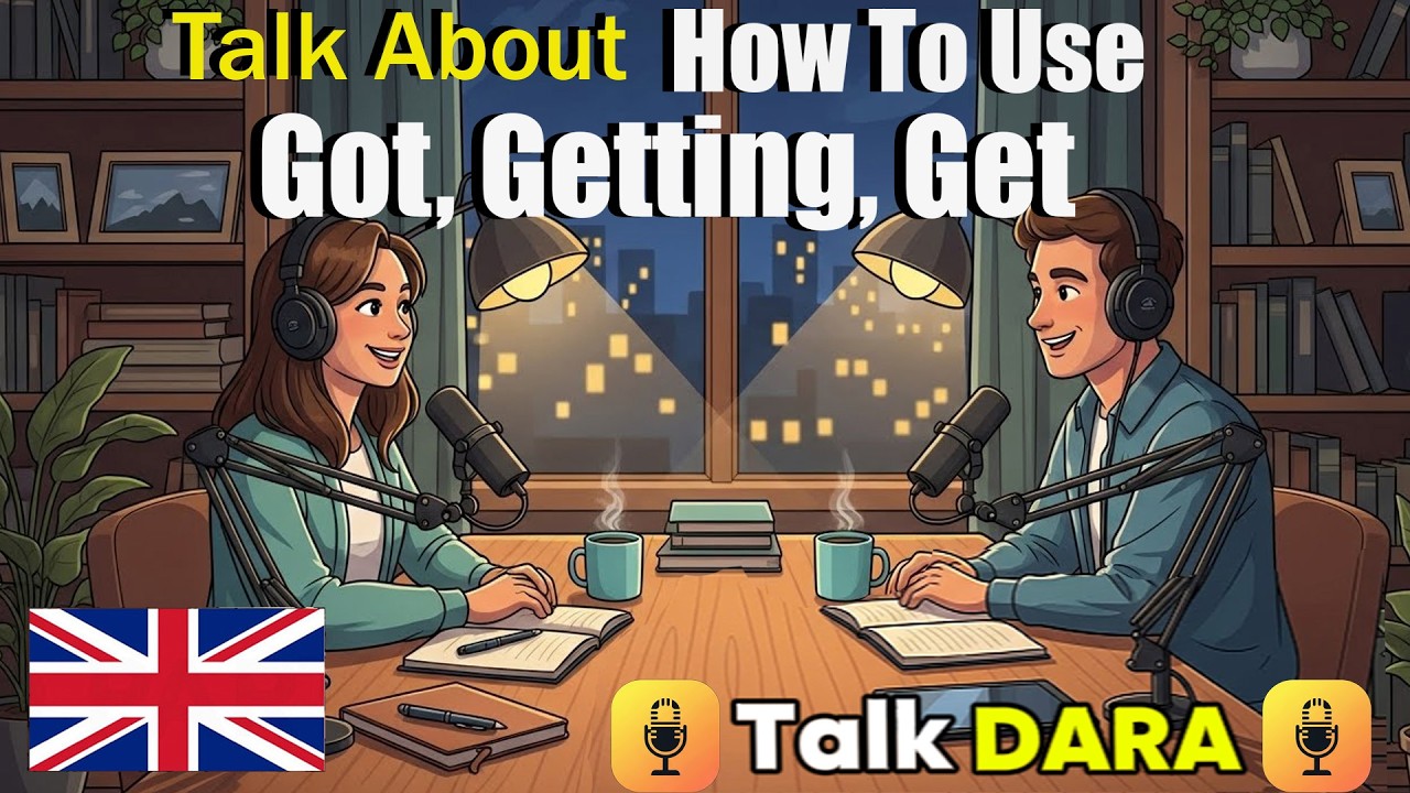 How to use Got,Getting,Get in English | Easy & Fun English Conversation