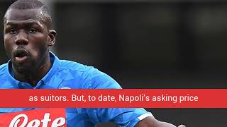 Napoli Director Fires Kalidou Koulibaly Warning to Man Utd \& Liverpool