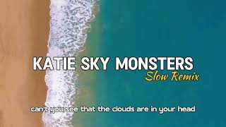 Katie Sky - Monsters - Slow Remix