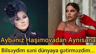 Aybəniz Haşimova Aynişana.Bilsəydim səni dünyaya gətirməzdim