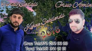 Tural Sedali Ft Oruc Amin - Nece Illerdi 2018