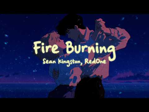 Sean Kingston, RedOne - Fire Burning (Lyrics)