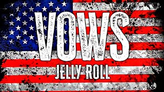 Jelly Roll - Vows (Lyrics)
