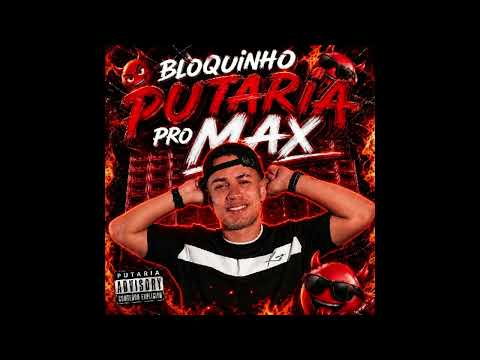 OH BLOGUEIRO - BLOQUINHO PUTARIA PRO MAX PRA PAREDÃO 2K26 DEIVINHO GRAVAÇÕES